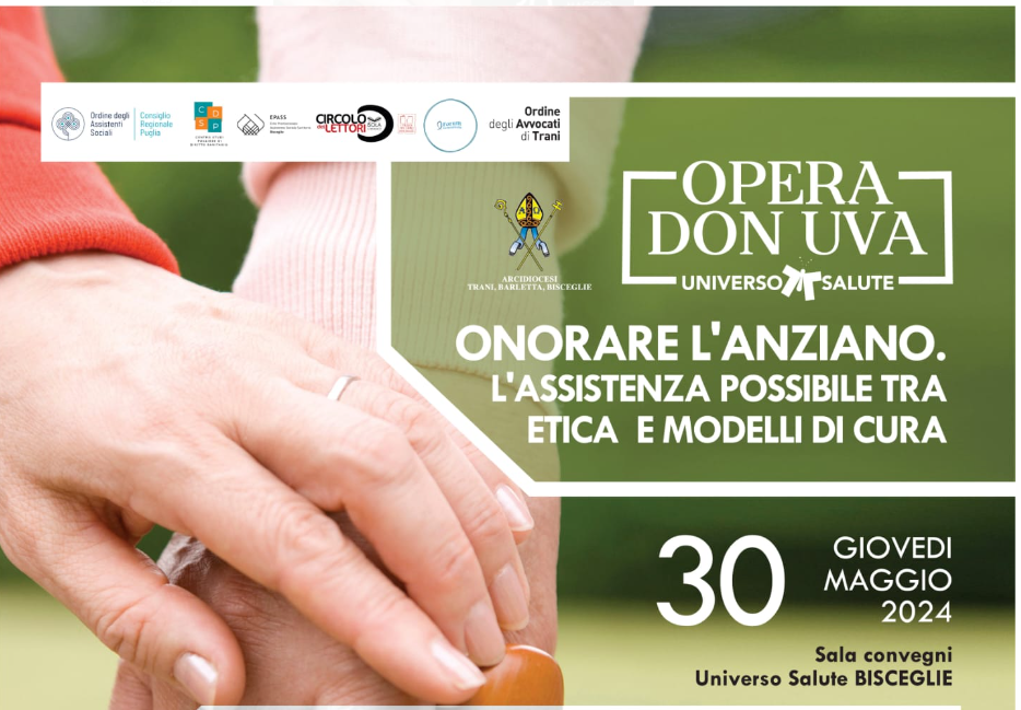 Universo Salute Bisceglie, convegno sul tema “Onorare l’anziano: l’assistenza possibile tra etica e modelli di cura”